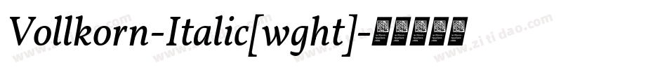 Vollkorn-Italic[wght]字体转换